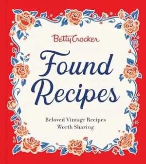 Betty Crocker Found Recipes Cookbook